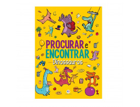 Livro Procurar e Encontrar: Dinossauros | Ciranda Cultural